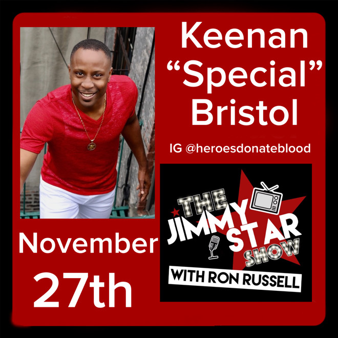 Keenan “Special” Bristol To Guest On The Jimmy Star Show With Ron Russell Wednesday November 27th, 2024 